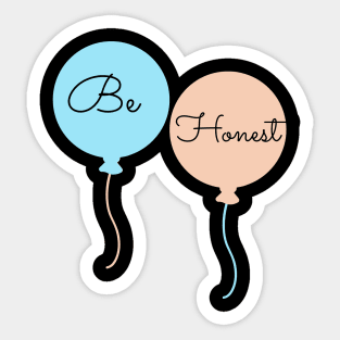 Be Honest Sticker